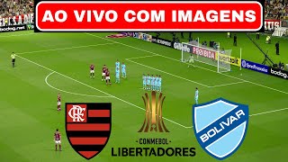 🔴FLAMENGO X BOLIVAR AO VIVO COM IMAGEM  LIBERTADORES 2024  ASSISTIR JOGO AO VIVO COM IMAGEM [upl. by Bysshe]