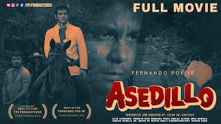 FPJs Asedillo  Restored Full Movie  HD  Fernando Poe Jr [upl. by Maudie556]