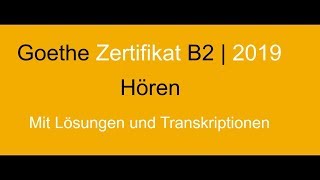 Goethe Zertifikat B2 NEU HÖREN  Modellsatz Erwachsene [upl. by Xerxes]