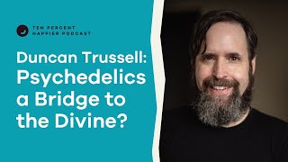 Comedian Duncan Trussell How Psychedelics Can Help You Connect To The Divine  Podcast Interview [upl. by Faubion824]