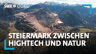 Die Steiermark  Österreichs WaldLand zwischen Hightech und Natur  SWR Doku [upl. by Assyram88]