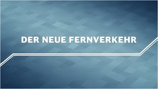 Der neue Fernverkehr der Deutschen Bahn [upl. by Yr318]