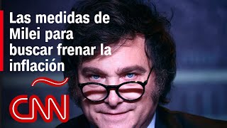 Las medidas de Milei para buscar frenar la inflación en Argentina [upl. by Enelia]