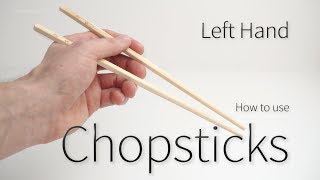 How to use Chopsticks  with your Left Hand [upl. by Yntrok]