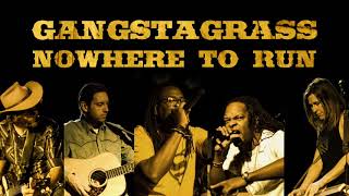 Gangstagrass  Nowhere To Run Official Audio [upl. by Ylen481]