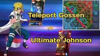 Skill 1 Gossen VS Ultimate Johnson Skillnya Bisa Teleport Kayak Minato [upl. by Ahsieuqal]