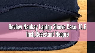 Review Naukay Laptop Sleeve Case 156 InchResistant Neoprene Notebook Computer Pocket CaseTablet [upl. by Eserahs761]