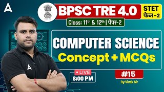 BPSC TRE 40 amp STET 2024 Computer Science Concept amp MCQs Class by Vivek Sir 15 [upl. by Aneerbas]