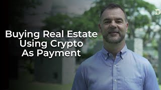 Buying Real Estate Property Using Cryptocurrency as Payment [upl. by Bust859]