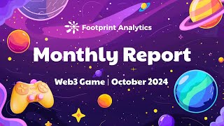 October 2024 Web3 Game Report Record Users Meet Traditional Players [upl. by Cirnek]