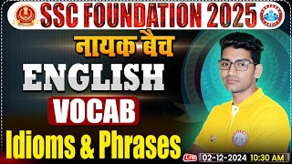 Idioms and Phrases Vocabulary By Vipin Bhati Sir  SSC Foundation 2025  नायक Batch [upl. by Netloc]