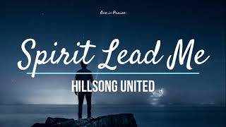 Hillsong  Spirit Lead Me lyrics video hillsongworship [upl. by Narot340]