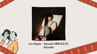 Karaoke Lee Mujin  Episode 에피소드가 [upl. by Huntingdon]