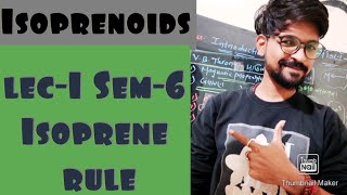 Isoprene rule Terpenoids  lec1 sem6 organic chemistry unit2b isoprenoid [upl. by Nohtiek]