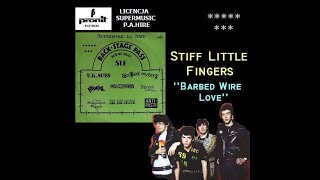 Stiff Little Fingers – Barbed Wire Love [upl. by Chiaki]