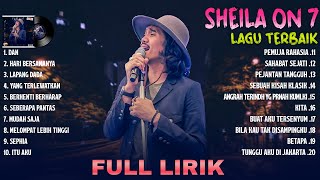 Sheila On 7 Full Lirik Full Album  Koleksi Terbaik Sheila On 7  Lagu Terpopuler Sepanjang Masa [upl. by Gnilyarg]