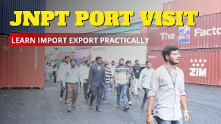 JNPT PORT VISIT  Lets Learn Exim Practically [upl. by Warfore]