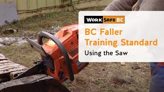 BC Faller Training Standard  Using the Saw 4 of 17 [upl. by Helen]