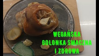 Wegańska golonka  Idealny przepis na pieczona golonkę z piekarnika [upl. by Giah245]