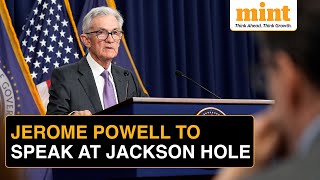 US Fed Chair Jerome Powell to Speak at Jackson Hole Today Heres What to Expect on Policy Rates [upl. by Annayrb]