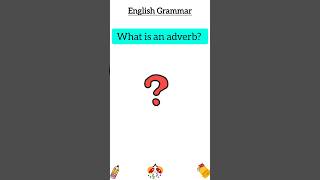 What is An Adverb Adverb Definition Adverb In English Grammar Adverb Meaning Short Video [upl. by Adnat320]