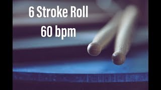 Practice Along  6Stroke roll  60 bpm [upl. by Haelhsa719]