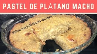 PASTEL DE PLATANO MACHO Y QUESOSSIN GLUTENCOMO HACER [upl. by Ly]