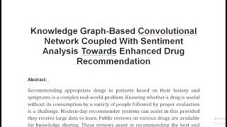 Knowledge Graph Based Convolutional Network Coupled With Sentiment Analysis Towards Enhanced Drug Re [upl. by Enirehtahc]