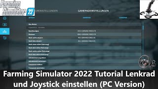 Farming Simulator 2022 Tutorial Lenkrad und Joystick einstellen PC Version [upl. by Rubie907]