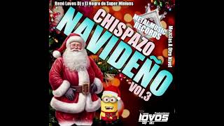 CHISPAZO NAVIDEÑO VOL 3 RENE LOVOS DJ [upl. by Waller]