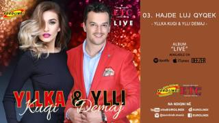 Yllka Kuqi amp Ylli Demaj  Hajde luj qyqek LIVE audio Live  2017 [upl. by Afatsuom66]