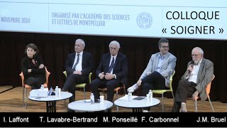 Table ronde n°1 colloque quotSoignerquot de lAcadémie des Sciences et Lettres de Montpellier  2024 [upl. by Asereht912]