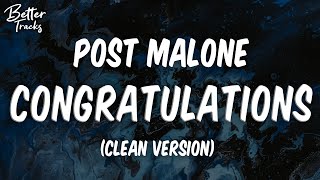 Post Malone  Congratulations Clean Lyrics 🔥 Congratulations Clean [upl. by Tiff]