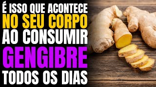 10 INCRÍVEIS benefícios do GENGIBRE para o corpo [upl. by Adgam]