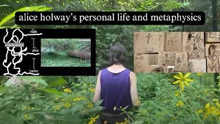 alices holways personal life and metaphysics [upl. by Kistner]