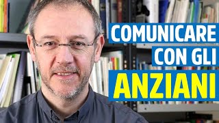 5 attenzioni per Comunicare con gli Anziani [upl. by Mureil417]