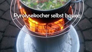 Pyrolysekocher selbst bauen kochen und easy Rezept  Bauanleitung [upl. by Dorcas598]