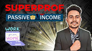 Work From Home  Best passive income source  Superprof review  Tutor Salary  Earning proof [upl. by Scrivens]