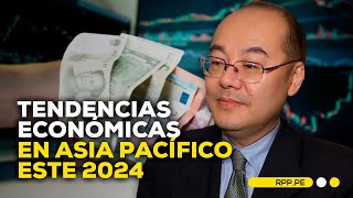 ¿Cuáles son las tendencias económicas en Asia Pacífico este 2024 ECONOMIAXTODOSRPP  ENTREVISTA [upl. by Ellehsyt]