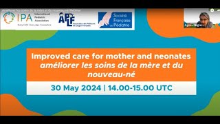 Améliorer les soins de la mère et du nouveau né Webinar [upl. by Ydoow]