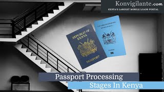 Passport Processing Stages In Kenya [upl. by Pavel117]