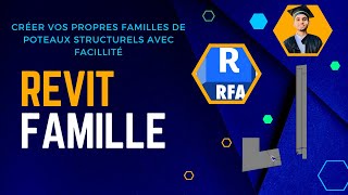 REVIT FAMILLES  Créer vos propres familles de poteaux structurels en Toute Simplicité [upl. by Lachance]