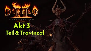 29🌴Travincal🔥DIABLO II Resurrected🔥AKT 3 Teil 810 [upl. by Netniuq]