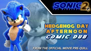 Sonic Movie 2 PreQuill Comic Dub Hedgehog Day Afternoon [upl. by Trista]