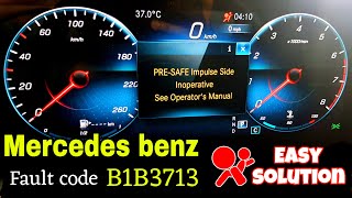 BENZ PRE SAFE IMPULSE SIDE INOPERATIVE B1B3713 EASY SOLUTION [upl. by Ayaet700]