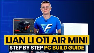 Lian Li O11 Air Mini PC Build Guide  Step by Step [upl. by Jarita71]