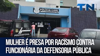 Mulher é presa por racismo contra funcionária da Defensoria Pública na Serra [upl. by Laiceps44]