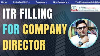 How To File ITR For Company Director AY 202425 FY 202324  Company Director ITR Filing Process [upl. by Ilram]