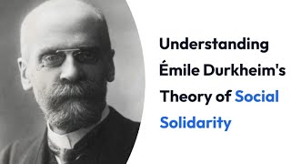 Emile Durkheim Theory of Social Solidarity [upl. by Dicks459]