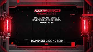 Flaix History Makina Legends  PGM58  Pastis Buenri Skudero Xavi Metralla DJ Sisu DJ Nau [upl. by Imoian]